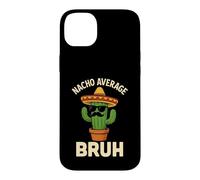 Carcasa para iPhone 14 Plus Nacho Promedio Bruh Meme Chistes Divertidos Cumpleaños Mexicanos Niños