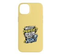 Carcasa para iPhone 14 Plus Need Prayer Just Ask I'm Here For You Christian Family Gifts