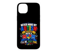 Carcasa para iPhone 14 Plus No Importa mi Autismo con una Madre como la mía, estaré Bien