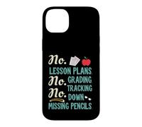 Carcasa para iPhone 14 Plus No Lesson Plans, Grading, Teacher Summer Break Graphic Fun