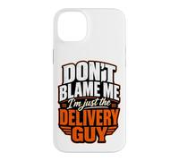 Carcasa para iPhone 14 Plus No me culpes, Solo Soy el repartidor Divertido