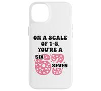 Carcasa para iPhone 14 Plus On a Scale of 1-5 Youre a 6-7 Valentine I Love 67 Valentines
