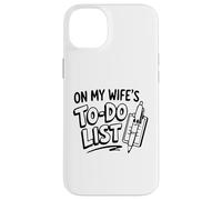 Carcasa para iPhone 14 Plus On My Wife'S Do Task List Funny Husband Marriage Humor