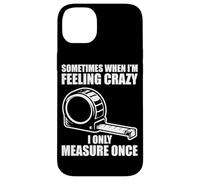 Carcasa para iPhone 14 Plus Only Measure Once Woodworking Divertido Carpintero Artesano