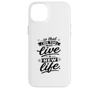 Carcasa para iPhone 14 Plus para Que Nosotros también podamos Vivir un Nuevo Verso de Vida Fiel