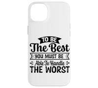 Carcasa para iPhone 14 Plus para ser el Mejor debes ser Capaz de Manejar lo Peor