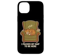 Carcasa para iPhone 14 Plus Pause My Nap To Be Here Funny Cat Nap