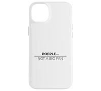 Carcasa para iPhone 14 Plus People Not A Big Fan