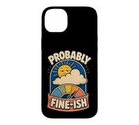 Carcasa para iPhone 14 Plus Probably Fine-ish Humor Naturaleza