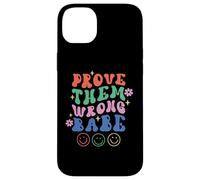 Carcasa para iPhone 14 Plus Prove Them Wrong Babe Retro Ondulado Texto Groovy