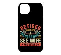 Carcasa para iPhone 14 Plus Retired Under New Management See Wife For Details