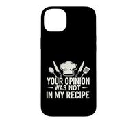Carcasa para iPhone 14 Plus Sarcástico Tu Opinión No Fue Mi Receta Diciendo