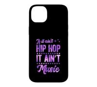 Carcasa para iPhone 14 Plus Si no es Hip Hop no es música