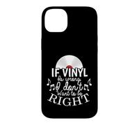 Carcasa para iPhone 14 Plus Si Vinyl está Mal no Quiero Tener razón