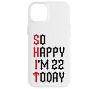 Carcasa para iPhone 14 Plus So Happy I'm 22 Today Funny 22th Birthday Chistes 22 Cumpleaños