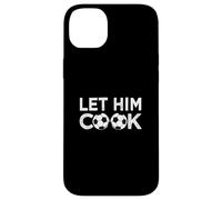 Carcasa para iPhone 14 Plus Soccer Let Him Cook Futbolista Hombres Niños