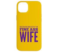Carcasa para iPhone 14 Plus Somebody's Fine Culo Esposa Divertida Esposa Cumpleaños Husb Diciendo