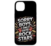 Carcasa para iPhone 14 Plus Sorry Boys I Only Date Rock Stars Band Groupie Rock Music