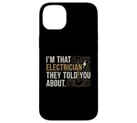 Carcasa para iPhone 14 Plus Soy Ese Electricista Que te dijeron sobre el Arte de Texto Vintage
