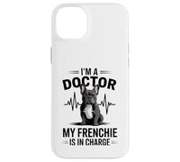 Carcasa para iPhone 14 Plus Soy un médico, mi Frenchie está a Cargo Divertido Bulldog francés