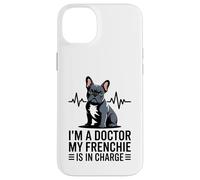 Carcasa para iPhone 14 Plus Soy un médico, mi Frenchie está a Cargo Divertido Bulldog francés