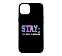 Carcasa para iPhone 14 Plus Stay Your Story Is Not Over Suicide Awareness