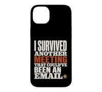 Carcasa para iPhone 14 Plus Survived Another Meeting Could've Been Email