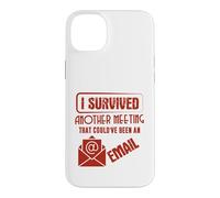 Carcasa para iPhone 14 Plus Survived Another Meeting That Could’ve Been An Email Office