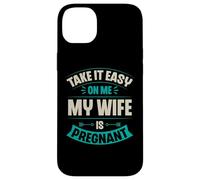Carcasa para iPhone 14 Plus Take It Easy On Me My Wife Is Pregnant Funny Anuncio