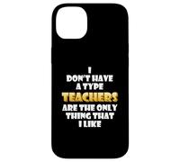 Carcasa para iPhone 14 Plus Teachers Joke Costume Students School Teaching Professors