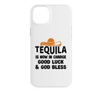 Carcasa para iPhone 14 Plus Tequila is Now in Charge Good Luck and God Bless Margarita