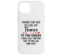 Carcasa para iPhone 14 Plus Thanks for Not Selling My Fiance to The Circus Bride & Groom