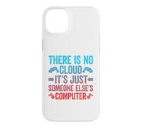 Carcasa para iPhone 14 Plus There Is No Cloud It's Just Someone Else'S Computer