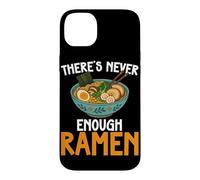 Carcasa para iPhone 14 Plus Theres Never Enough Ramen Japanese Fideos Bowl Lover
