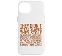 Carcasa para iPhone 14 Plus They Didn'T Steal Slaves Black History Month Melanin Queen