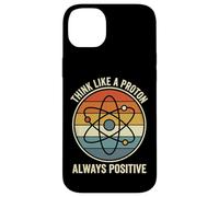Carcasa para iPhone 14 Plus Think Like A Proton Always Positive Profesor De Ciencias