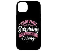 Carcasa para iPhone 14 Plus Thriving Surviving and Occasionally Crying