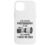 Carcasa para iPhone 14 Plus Un día sin fotografía es como bromear