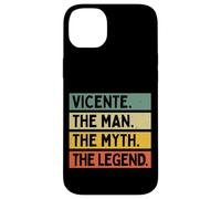 Carcasa para iPhone 14 Plus Vicente El Hombre El Mito La Leyenda Divertida Cita Personalizada