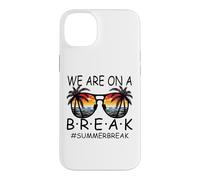 Carcasa para iPhone 14 Plus We Are On A Break - Gafas para Maestros Summer Break Hello Summer