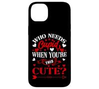 Carcasa para iPhone 14 Plus Who Needs Cupid When You’re This Cute? Funny Valentine Love