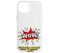 Carcasa para iPhone 14 Plus Wow That's What She Funny Quote