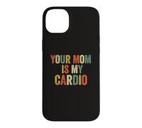 Carcasa para iPhone 14 Plus Your Mom Is My Cardio Meme Divertido Gimnasio Entrenamiento Humor Ejercicio