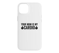 Carcasa para iPhone 14 Plus Your Mum Is My Cardio