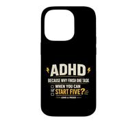 Carcasa para iPhone 14 Pro ADHD Because Why Finish One Task When You Can Start Five