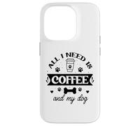 Carcasa para iPhone 14 Pro All That I Need is Coffee and My Dog Cup Dog Mom Paw Print