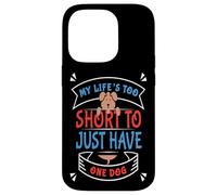 Carcasa para iPhone 14 Pro Amante de los Perros La Vida de los Padres es Demasiado Corta para un Solo Perro