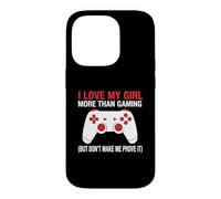 Carcasa para iPhone 14 Pro Amo a mi Chica más Que Jugar Pero no me Hagas demostrarlo