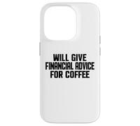 Carcasa para iPhone 14 Pro Asesor financiero, Divertido Asesoramiento financiero para café