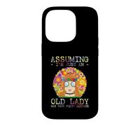 Carcasa para iPhone 14 Pro Assuming I'm Just An Old Lady Was Your First Mistake Hippie